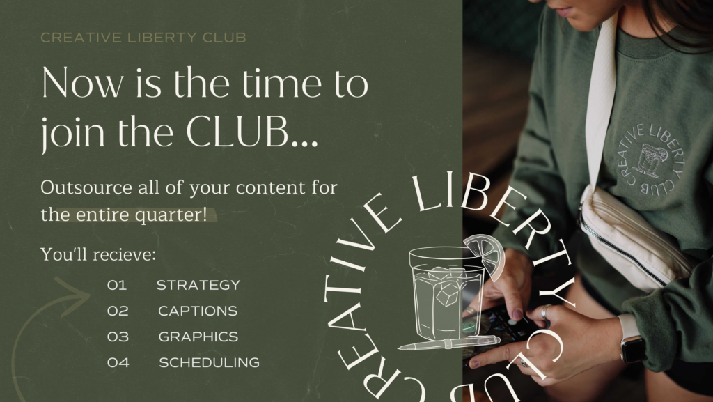 Olive graphic with white text introducing the Creative Liberty Club, a service that creates storytelling content strategy, captions, graphics, and scheduling for the entire quarter.